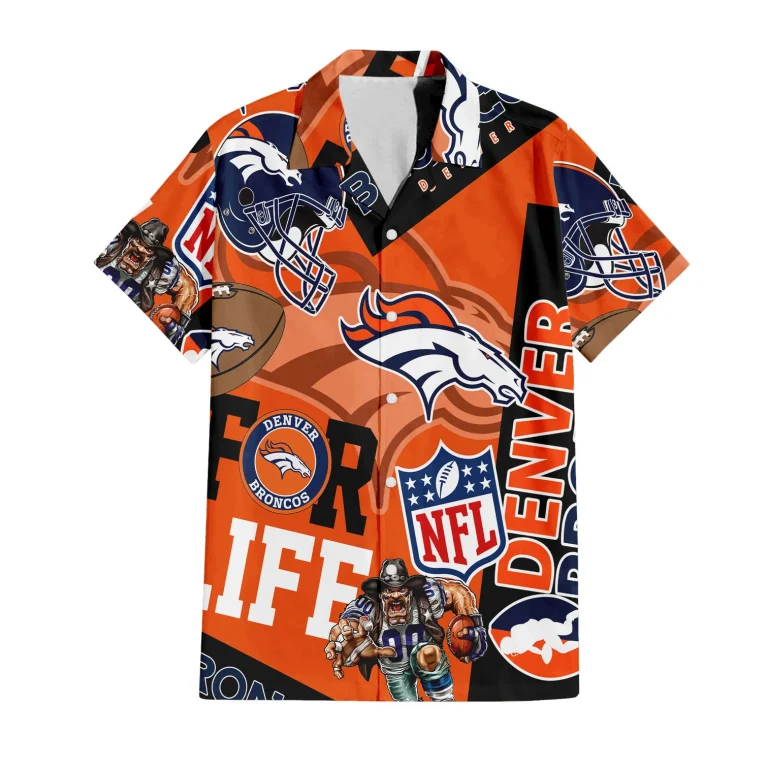 Denver Broncos For Life Hawaiian Shirt